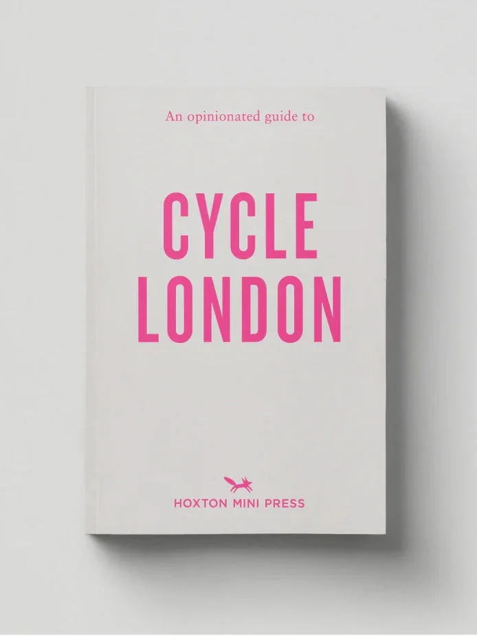 An Opinionated Guide to Cycle London