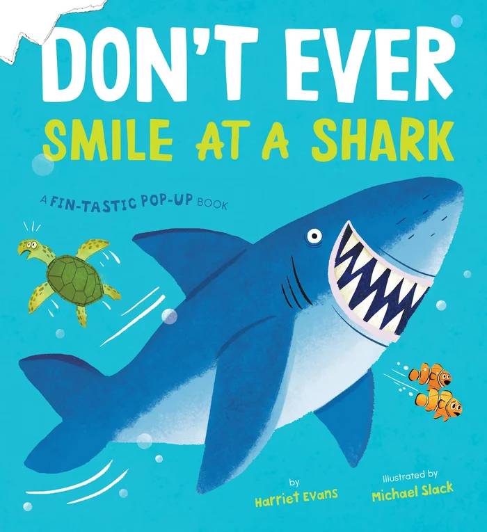 Don’t Ever Smile at a Shark: A Fin-Tastic Pop-Up Book