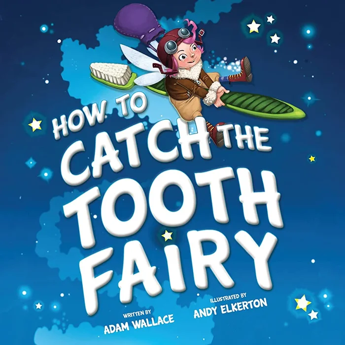 How To Catch The Tooth Fairy