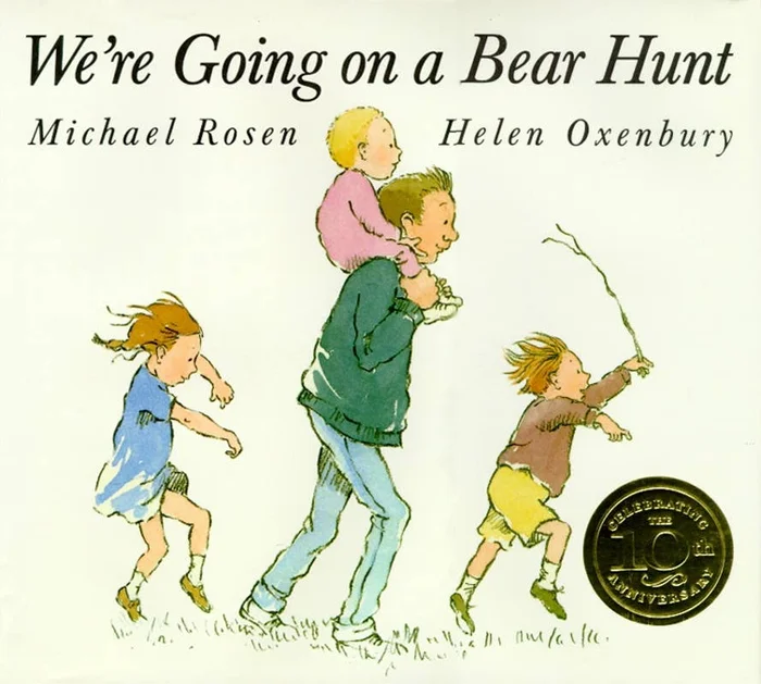 We’re Going on a Bear Hunt by Michael Rosen